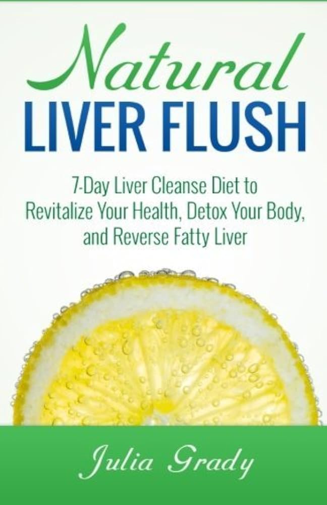 Smart Ways to Optimize Your 7-Day Liver Cleanse Diet for Lasting Results in 2025